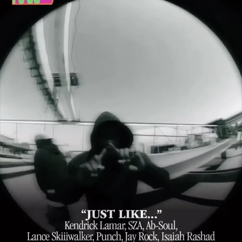 Just Like… by Kendrick Lamar, SZA, Ab-Soul, Lance Skiiiwalker, Punch, Jay Rock, & Isaiah Rashad
